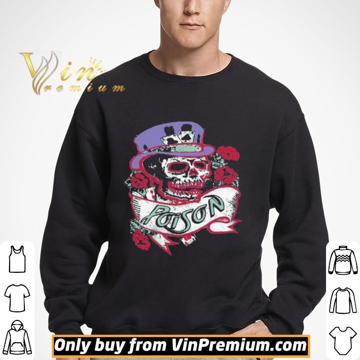 Skeleton poison band roses shirt