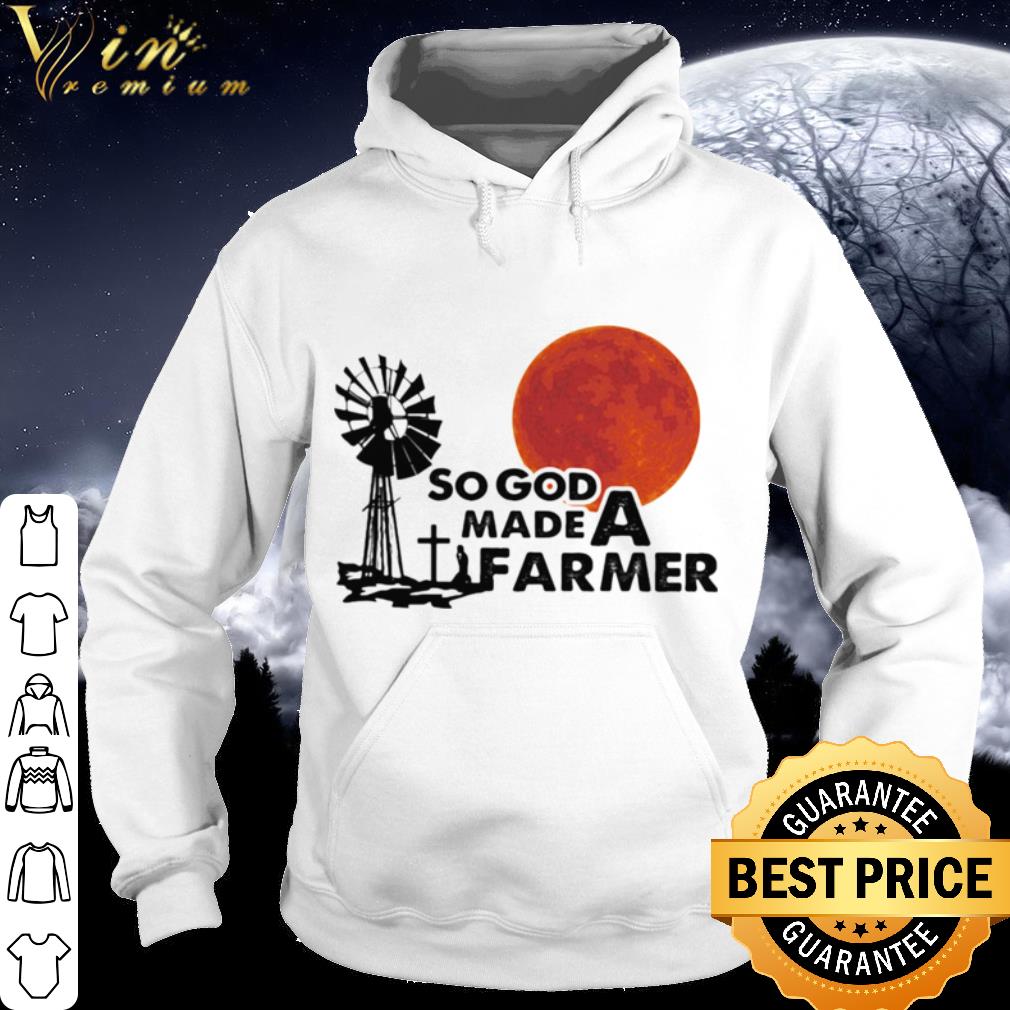 Nice So God Made A Farmer Sunset shirt