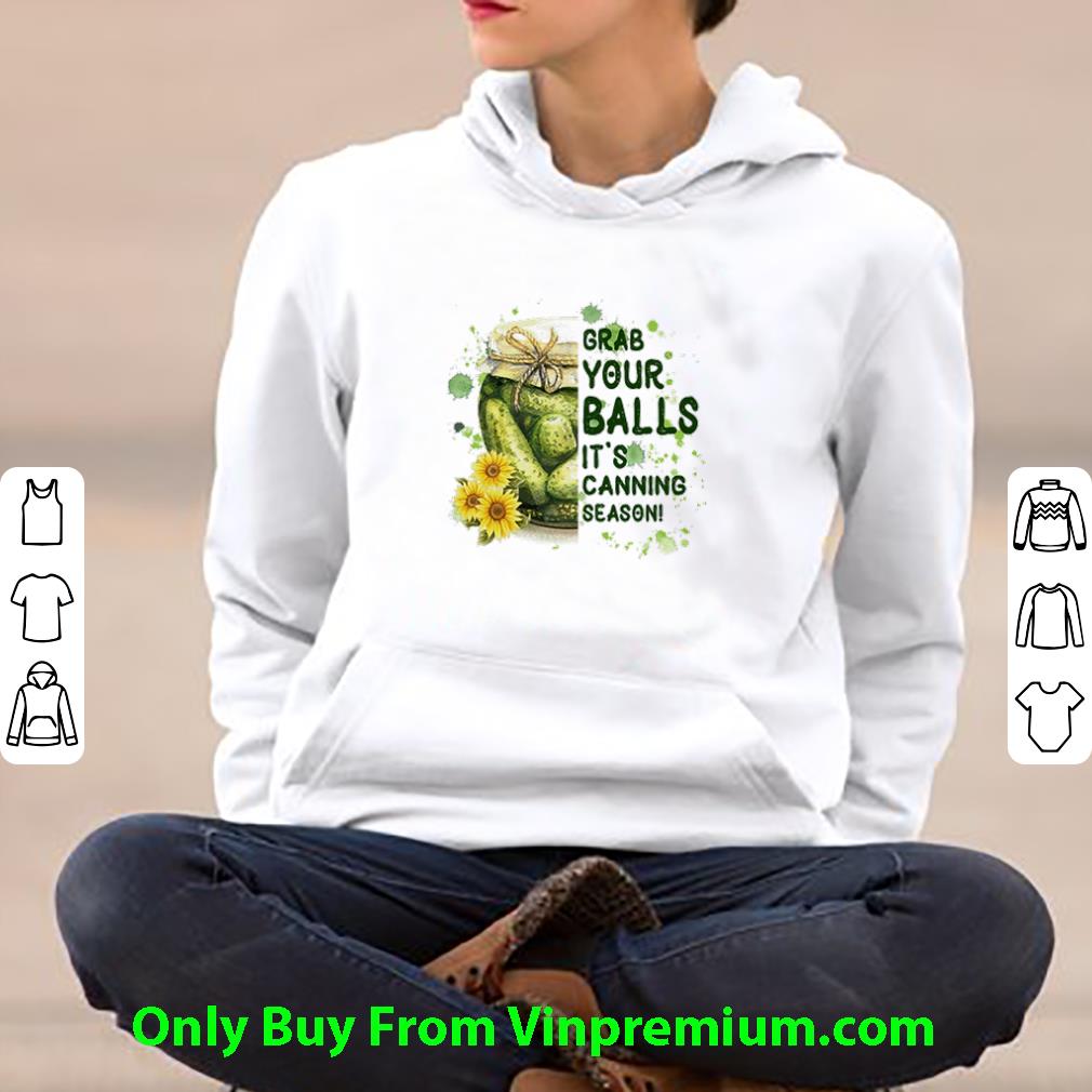 Official Flowers Grab Your Balls It’s Canning Season shirt