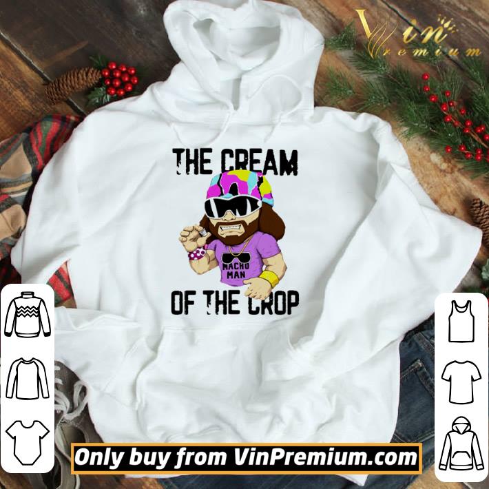 Randy Savage The cream of the crop shirt