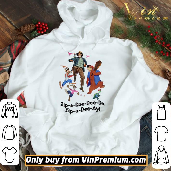 Zip-a-Dee-Doo-Da Zip-a Dee-ay shirt