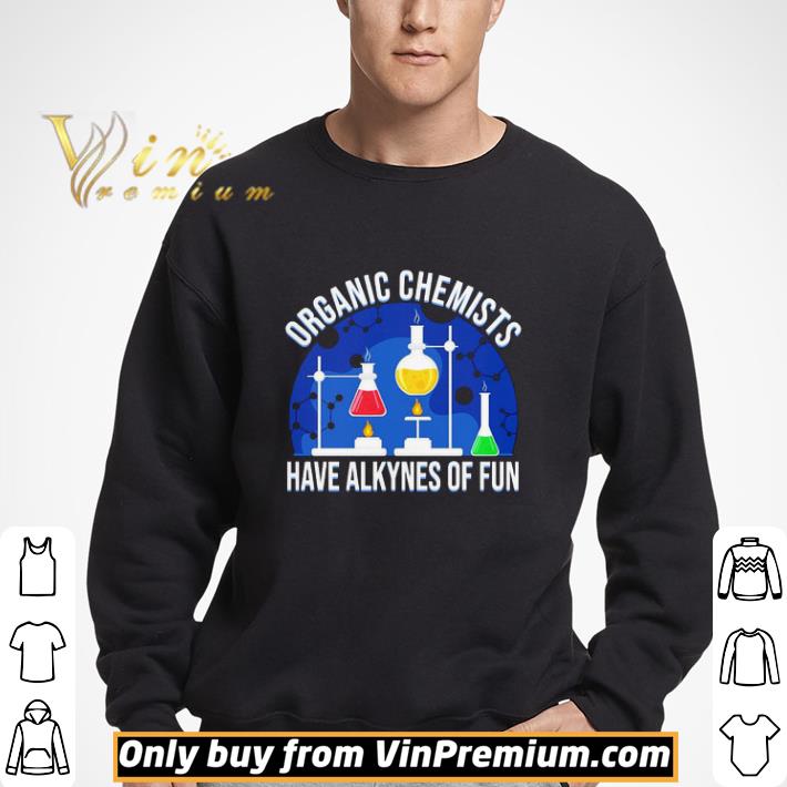Organic chemists have alkynes of fun shirt