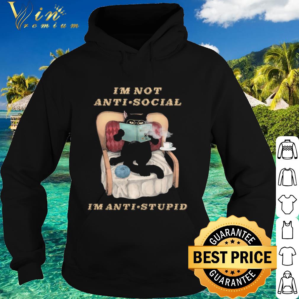 Nice Im Not Anti Social Im Anti Stupid Cat Drink Coffee shirt