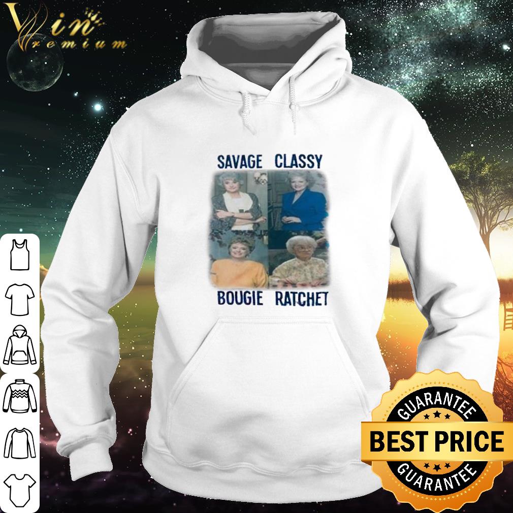 Best The Golden Girls Characters Savage Classy Bougie Ratchet 2020 shirt