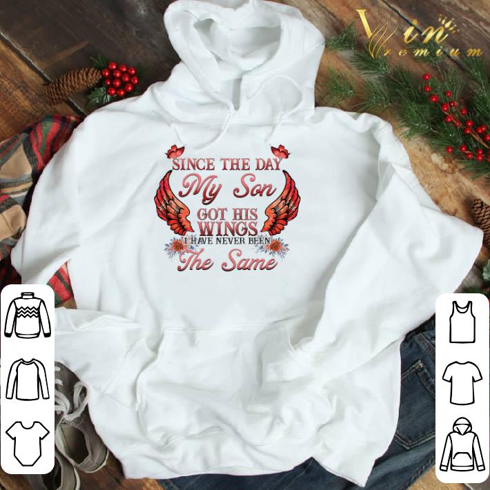 Angle Since The Day My Son Got His Wings I Have Never Been The Same shirt