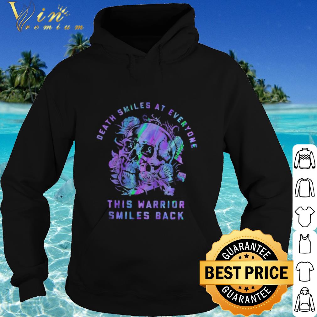 Pretty Death Smiles At Everyone This Warrior Smiles Back shirt