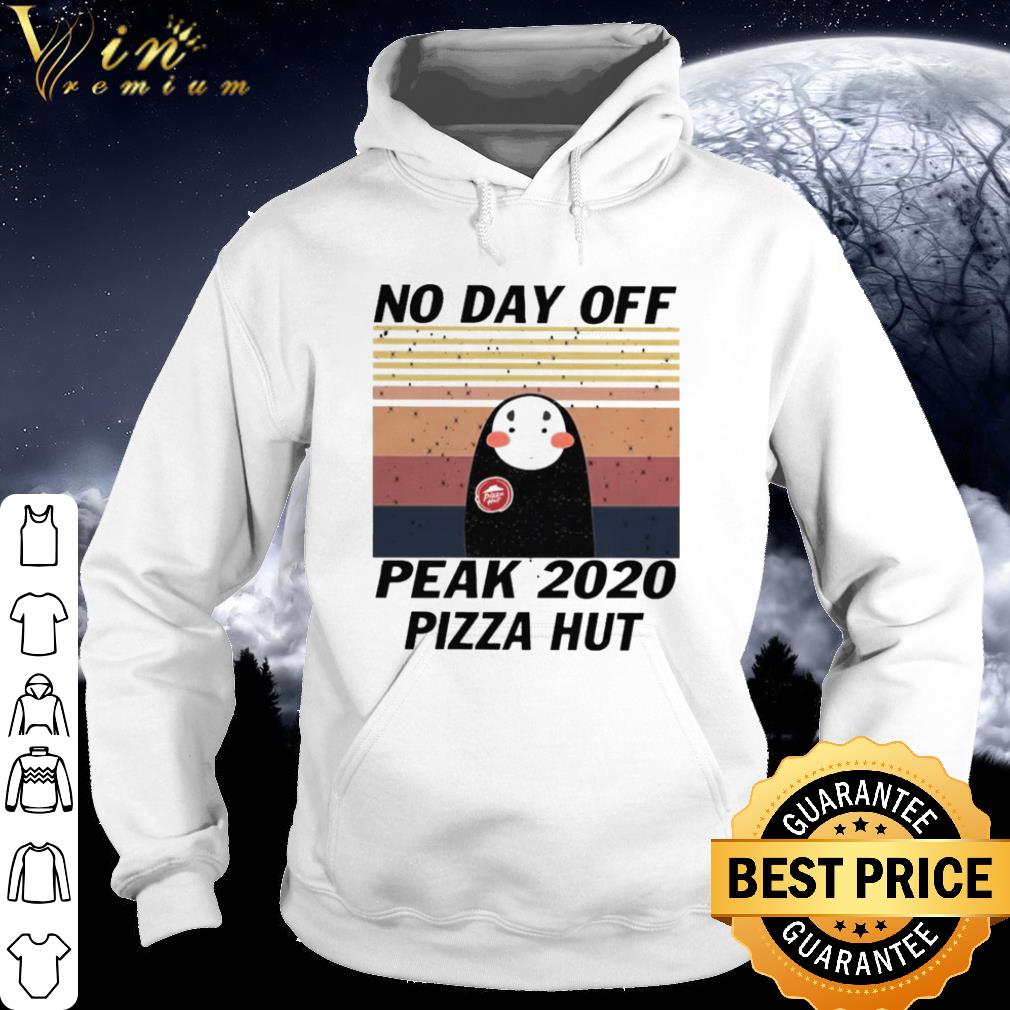Pretty Vintage No Day Off Peak 2020 Pizza Hut shirt