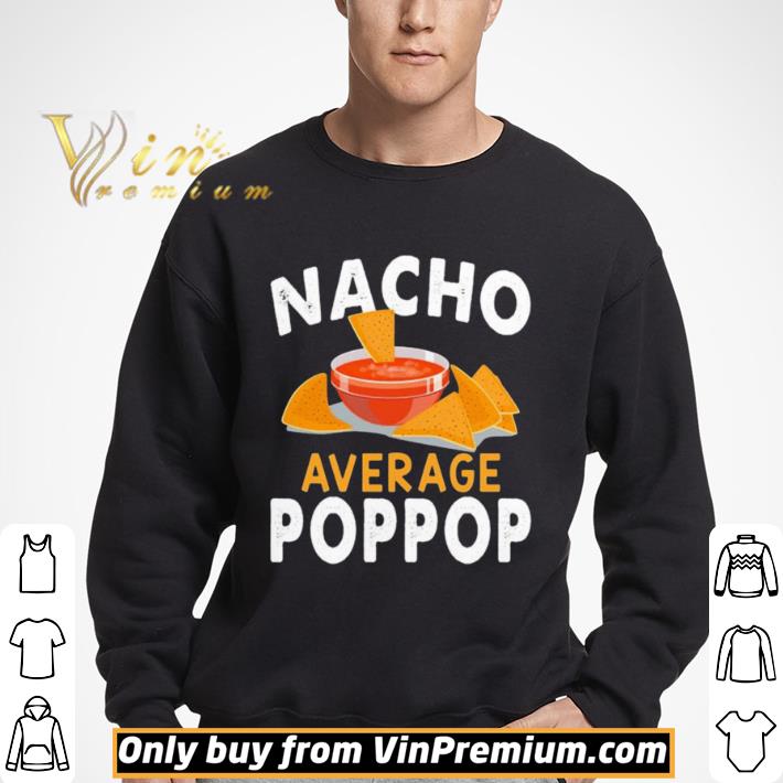 Nacho average poppop shirt