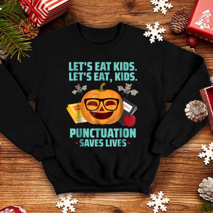 Hot Let's Eat Kids Punctuation Saves Lives Halloween shirt