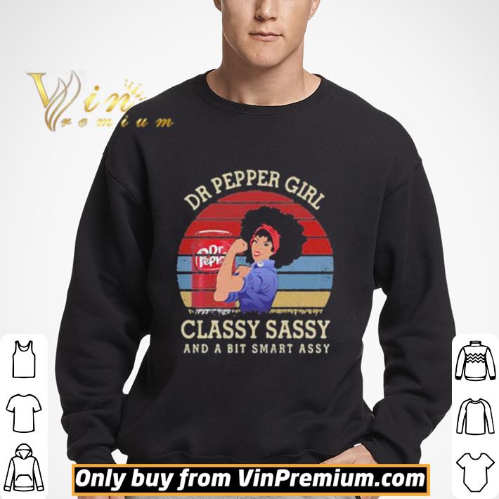 Dr pepper girl classy sassy and a bit smart assy vintage retro shirt