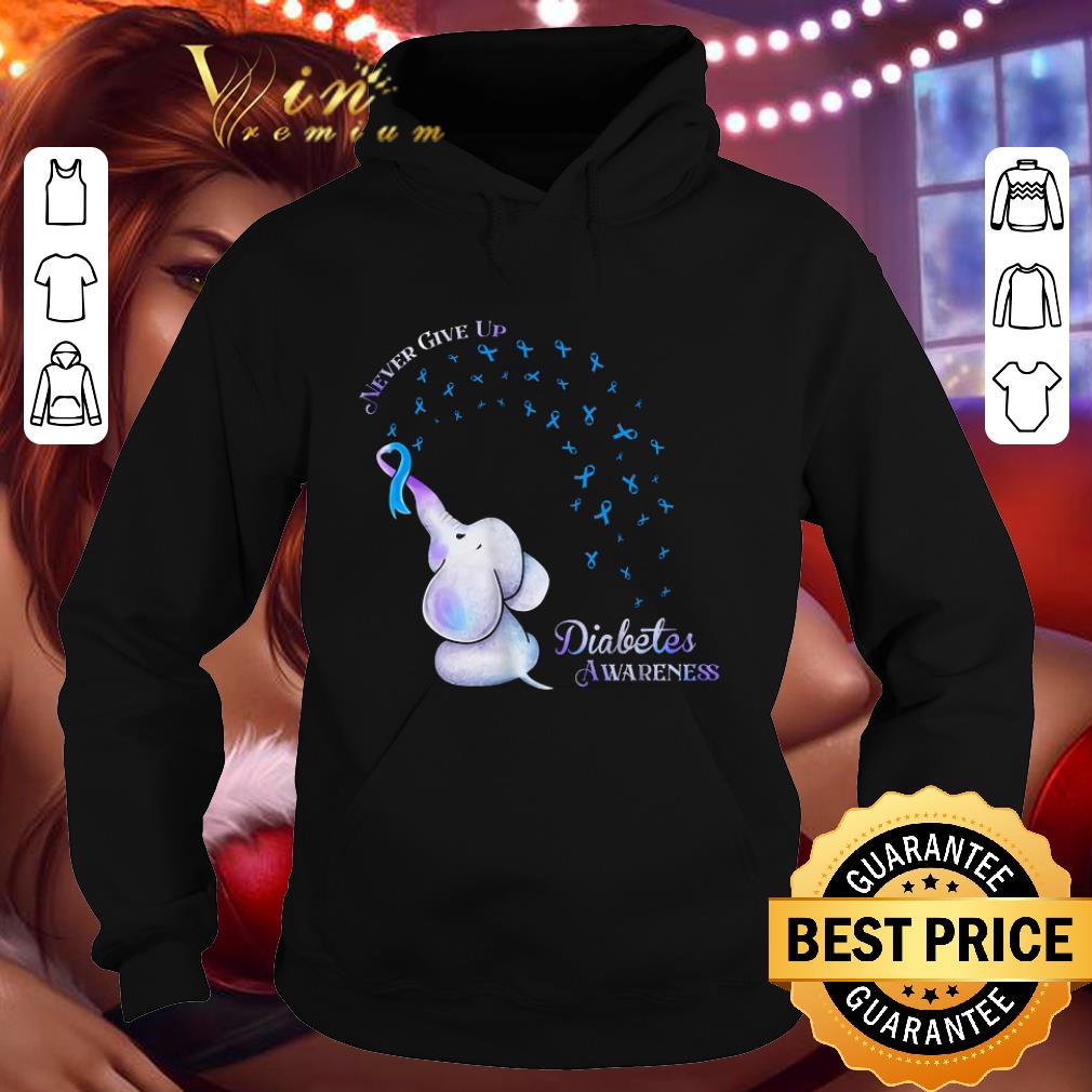 Hot Elephant and Diabetes awareness never give up shirt 3 Hot Elephant and Diabetes awareness never give up shirt