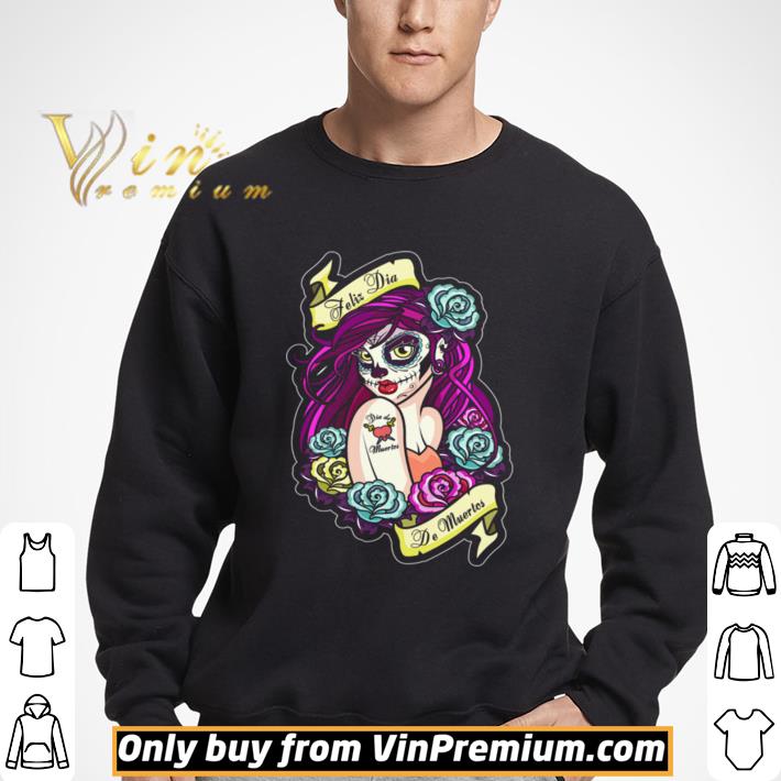 Feliz Dia De Muertos Pin up Girl shirt