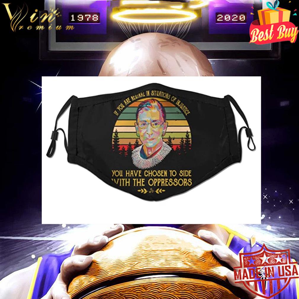RIP RBG if you are neutral in situations of injustice face mask 3 RIP RBG if you are neutral in situations of injustice face mask