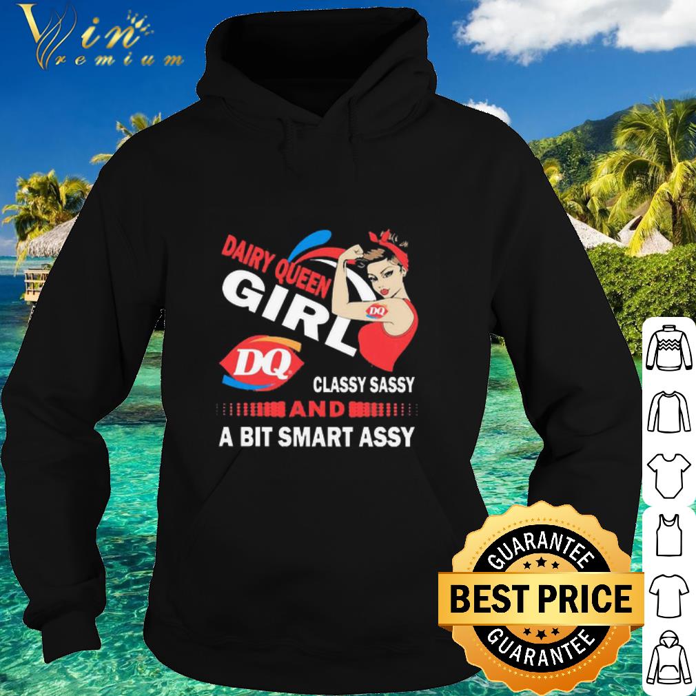 Pretty Dairy Queen Strong Girl Classy Sassy And A Bit Smart Assy shirt