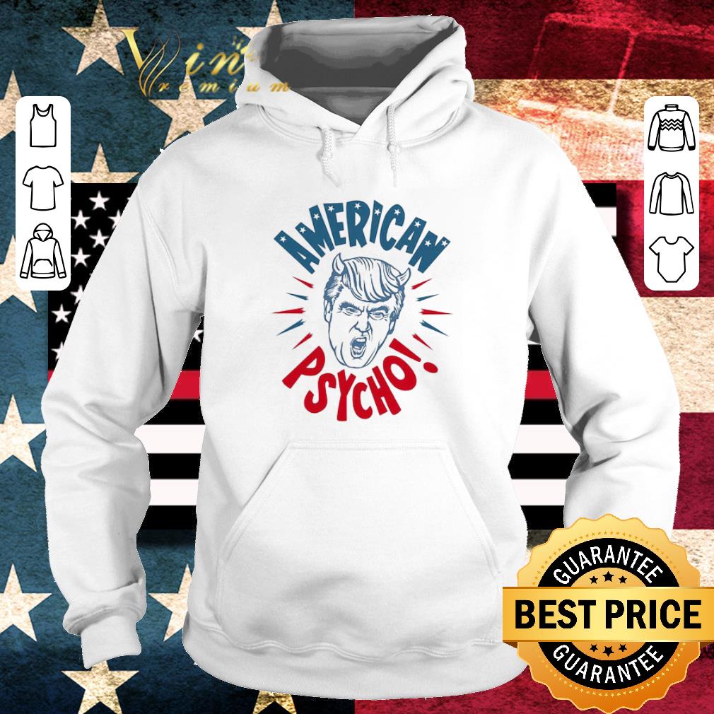 Funny Anti Donald Trump Psycho shirt
