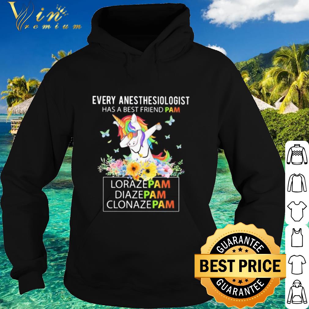 Official Dabbing Unicorn Every Anesthesiologist Has A Best Friend Pam shirt