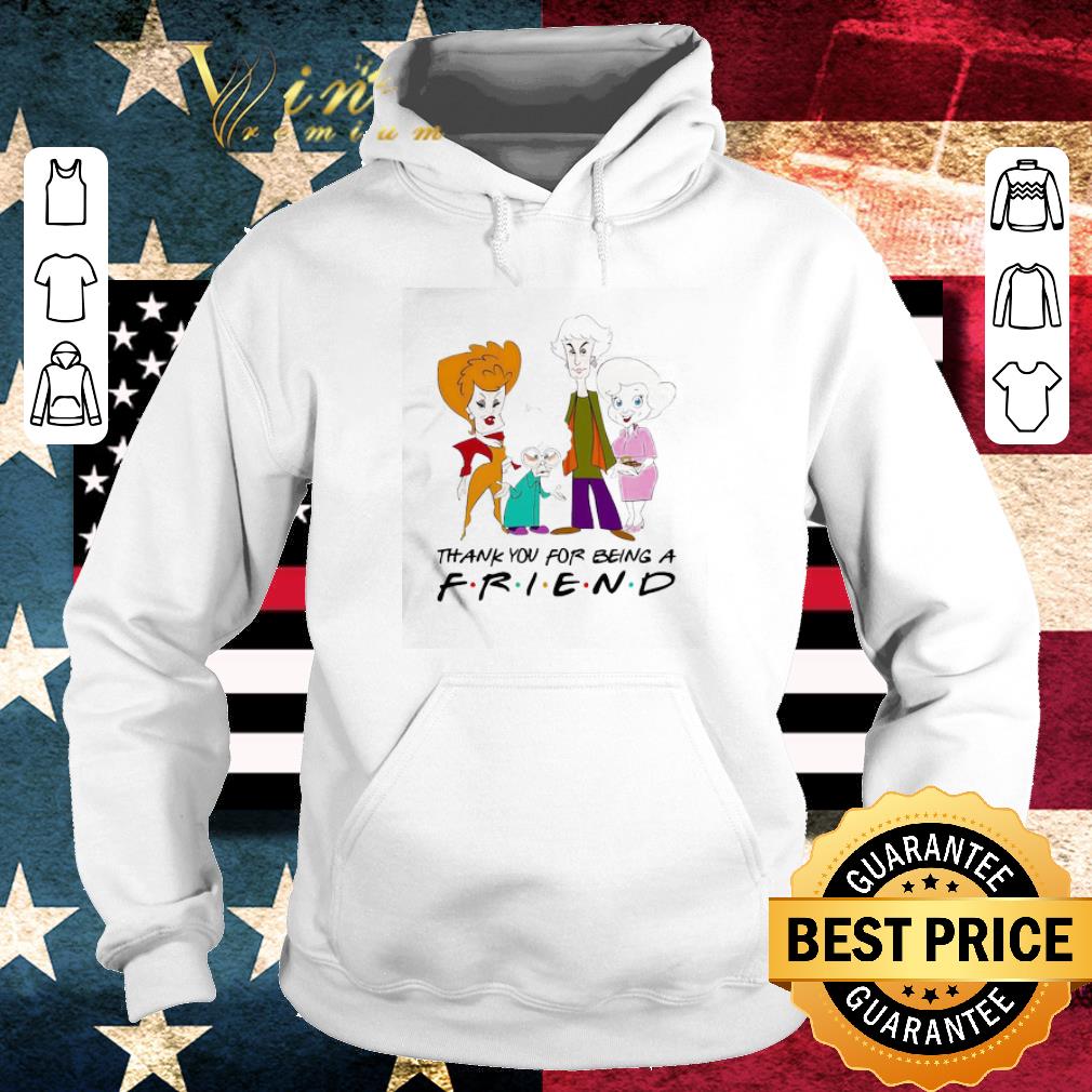 Awesome The Golden Girls thank You for being a friend shirt