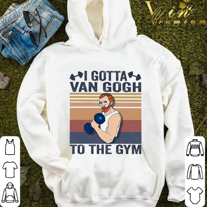 Vincent Van Gogh I gotta Van Gogh to the gym vintage shirt 3 Vincent Van Gogh I gotta Van Gogh to the gym vintage shirt