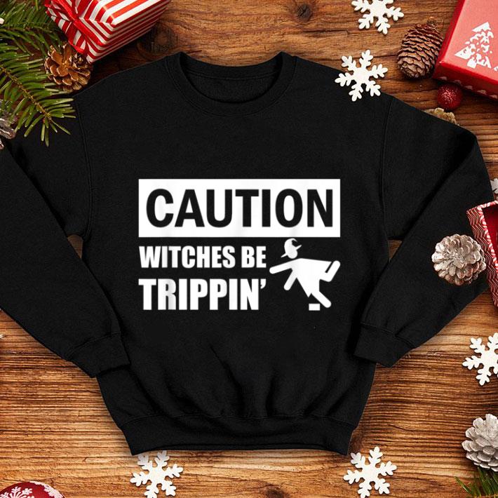 Great Caution Witches Be Trippin Falling Hat Funny Halloween shirt