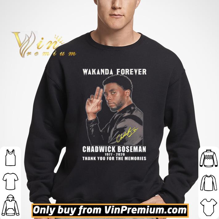 Wakanda forever rip chadwick Boseman 1977 2020 thank you for the memories signature shirt