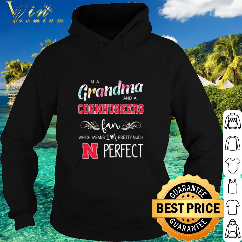 Best I’m a Grandma and a Nebraska Cornhuskers fan which means flowers shirt