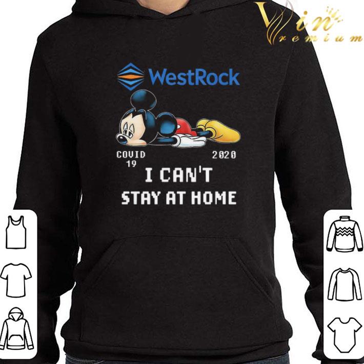 WestRock Mickey Mouse covid 19 2020 I can’t stay at home shirt 3 WestRock Mickey Mouse covid 19 2020 I can’t stay at home shirt