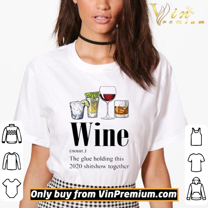 Noun The Glues Holding This 2020 Shitshow Together Sweatshirt Wine