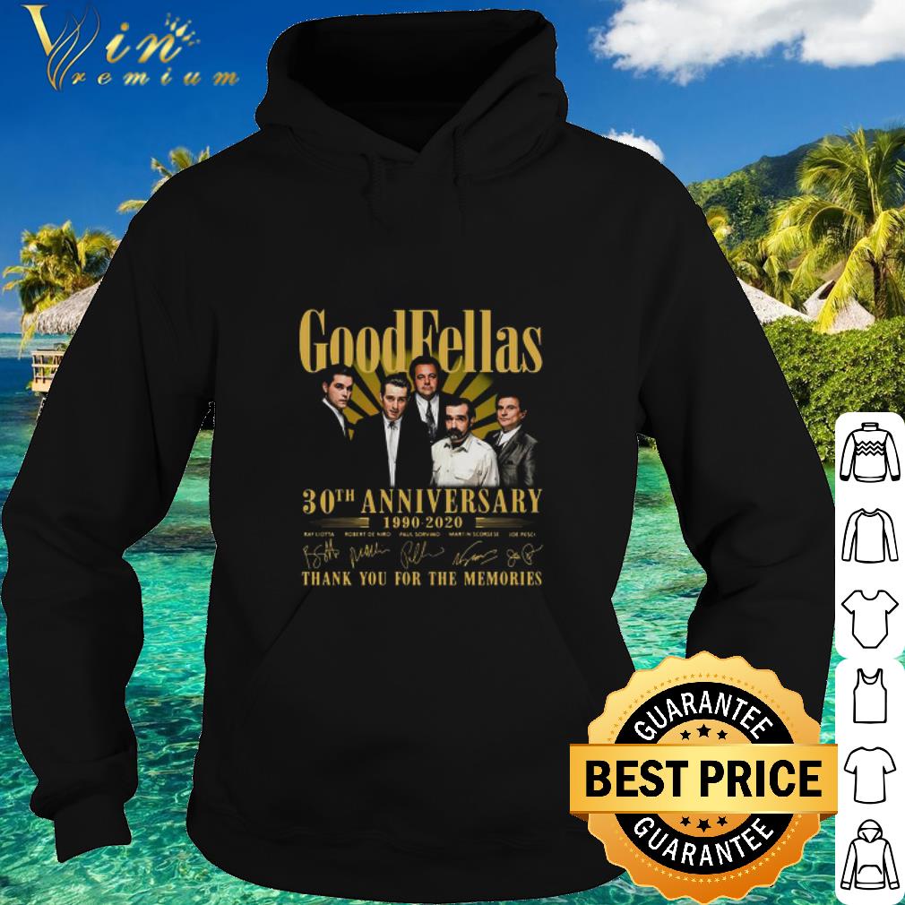 Best Goodfellas 30th Anniversary 1990 2020 Thank You For The Memories Signatures shirt