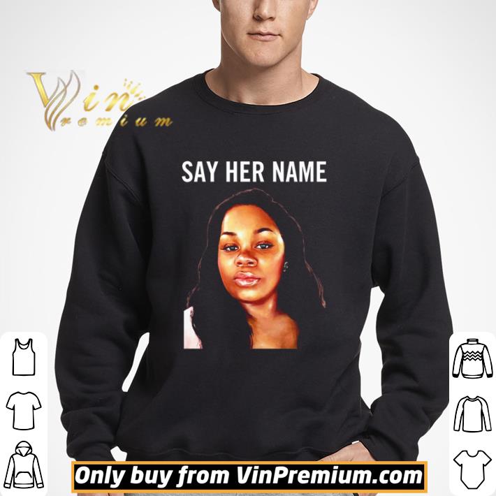 Breonna Taylor say her name shirt