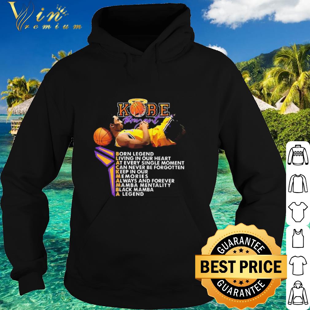 Cool RIP Kobe Bryant Black Mamba born legend living In our heart shirt