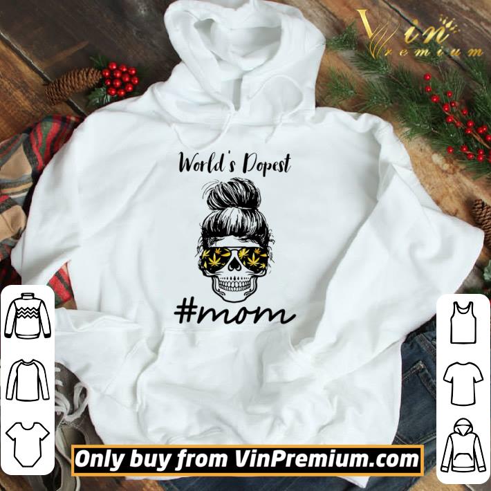 Weed skull woman worlds dopest #mom weed shirt