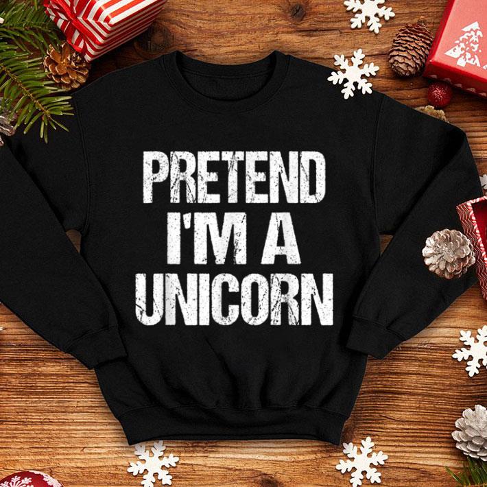 Official Pretend I'm A Unicorn Easy Halloween Costume shirt