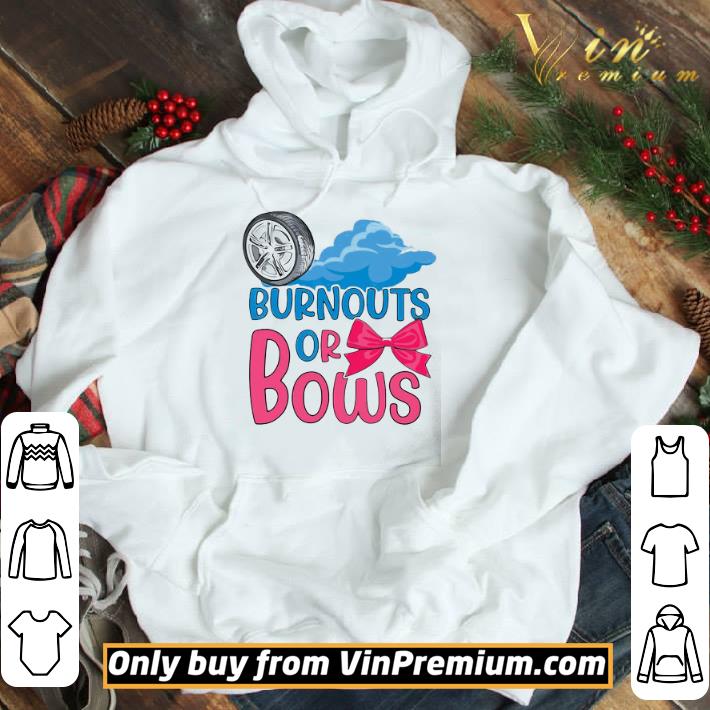 Burnouts Or Bows Gender Reveal Party shirt