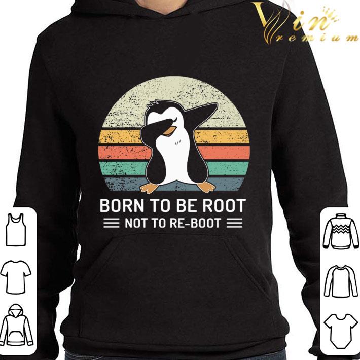 Dabbing Penguin born to be root not to re-boot vintage shirt