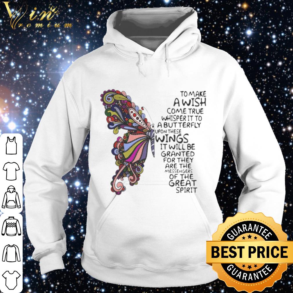 Official Butterfly to make a wish come true whisper it to a butterfly upon these shirt