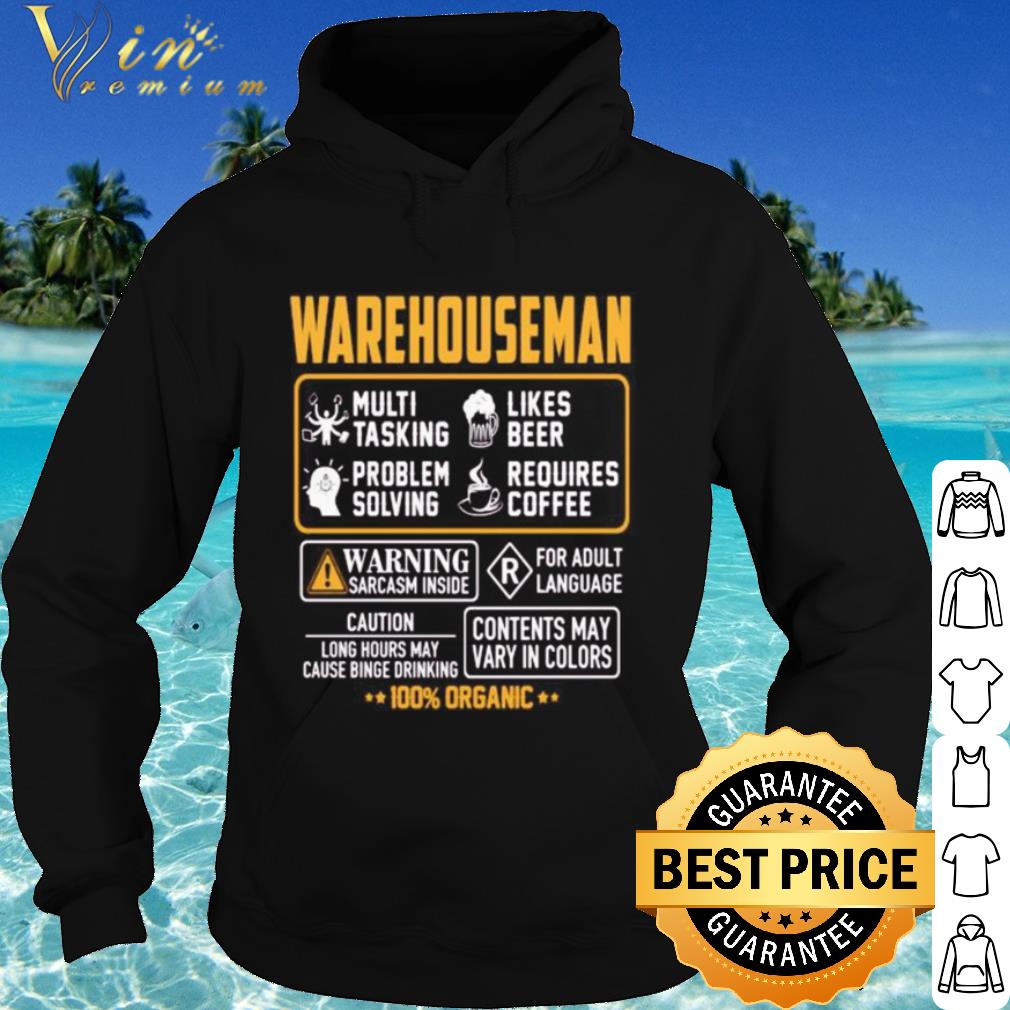 Cool Warehouseman Contents may vary in color Warning Sarcasm shirt