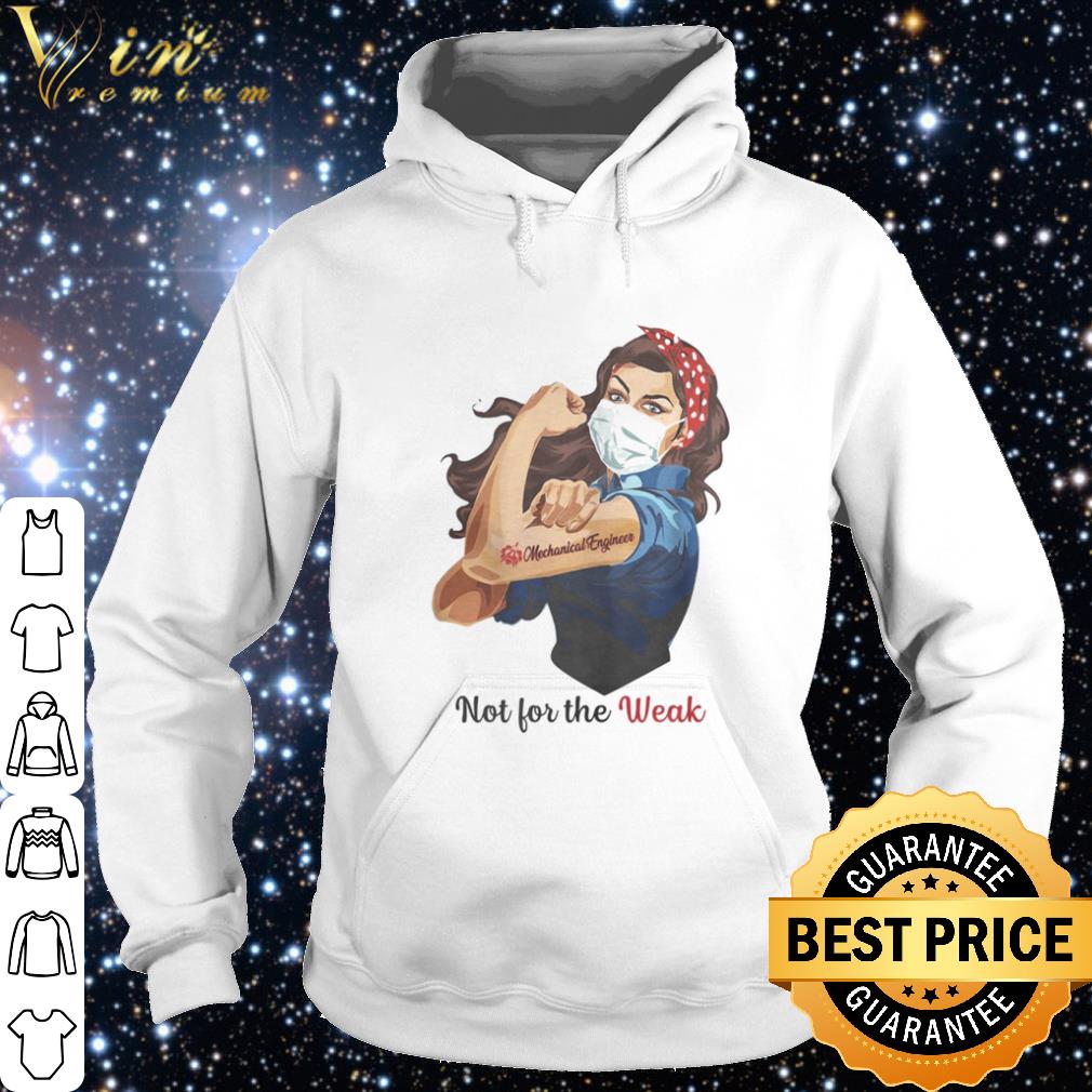 Best Strong girl mask tattoo Mechanical Engineer Not for the weak shirt