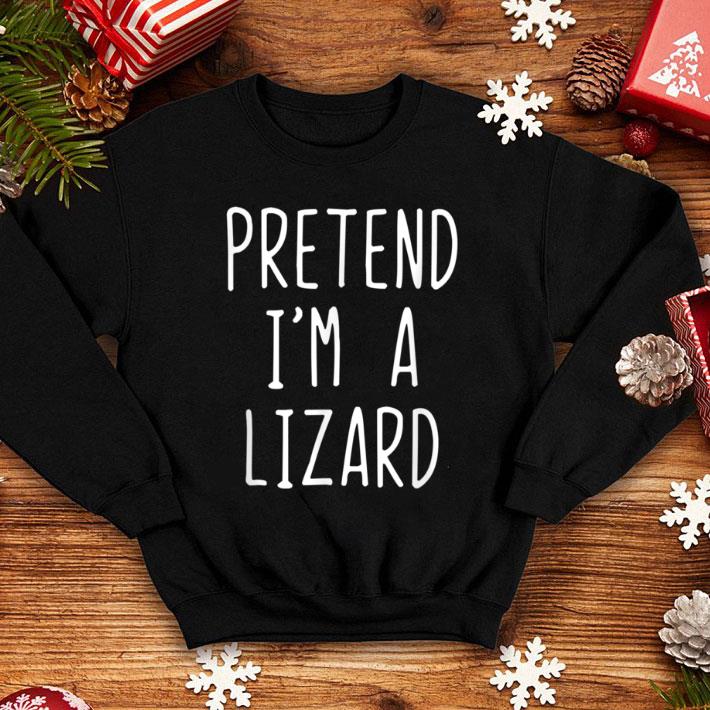 Nice Pretend I'm A Lizard Costume Halloween Lazy Easy shirt