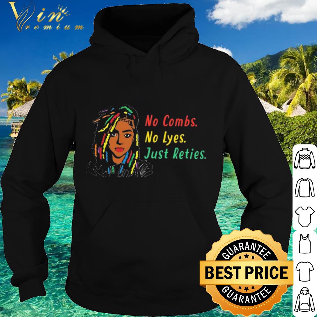 Nice Black Human No Combs no Lyes just reties shirt