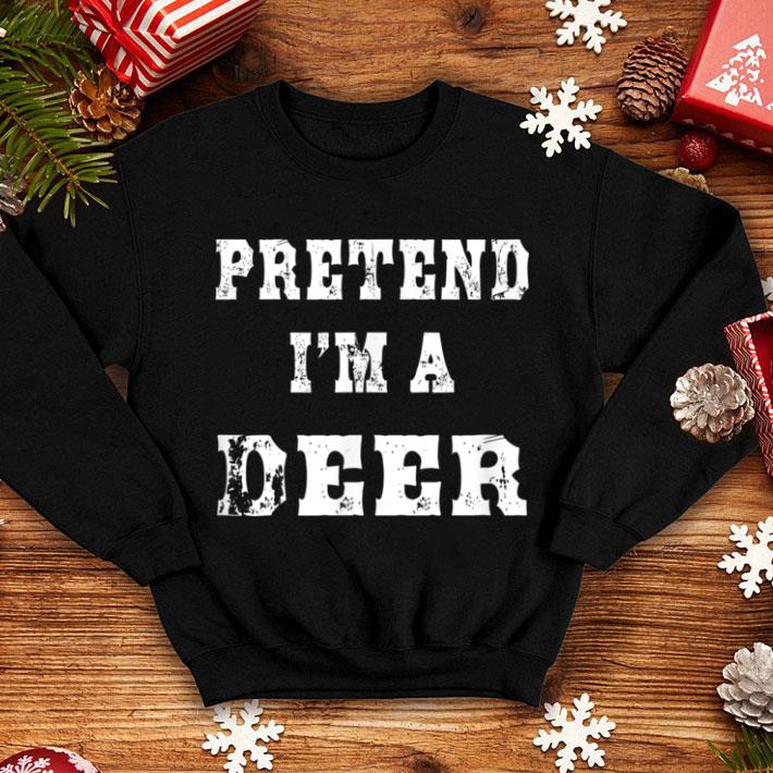 Original Pretend I'm a Deer Funny Halloween Costume shirt