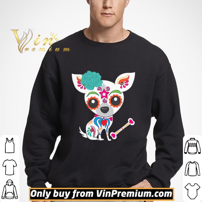 Skull Chihuahua Day Of The Dead shirt