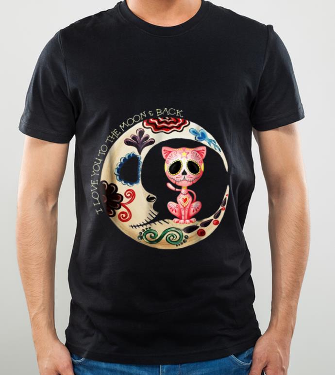 Hot Cat Sugar Skull Love You To The Moon & Back Halloween shirt