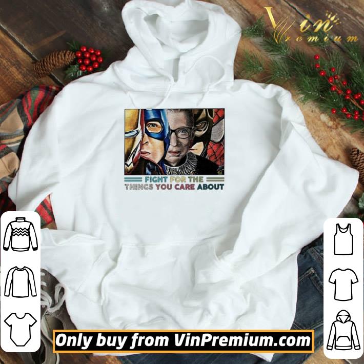 Ruth Bader Ginsburg Superheroes fight for the things you care about shirt