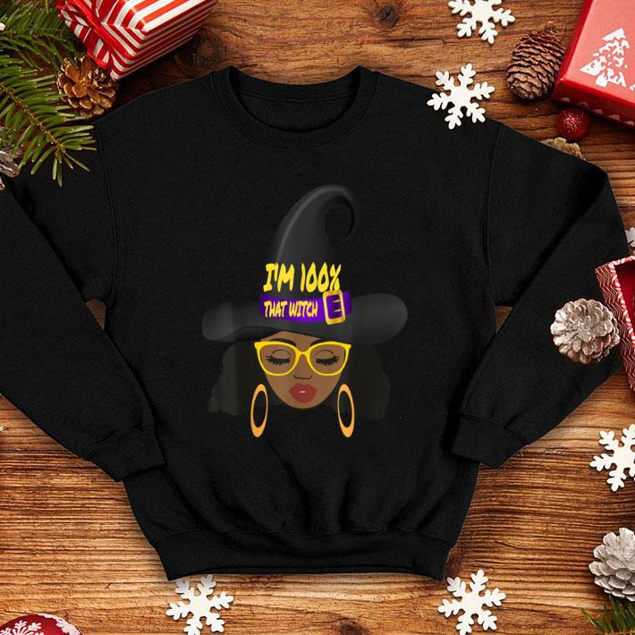 Awesome I'M 100% THAT WITCH HALLOWEEN COSTUME BLACK WITCH GRAPHIC shirt