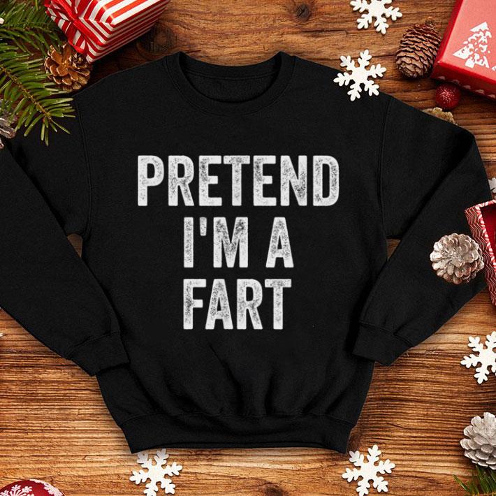 Pretty Lazy Halloween Costume Pretend I'm A Fart shirt