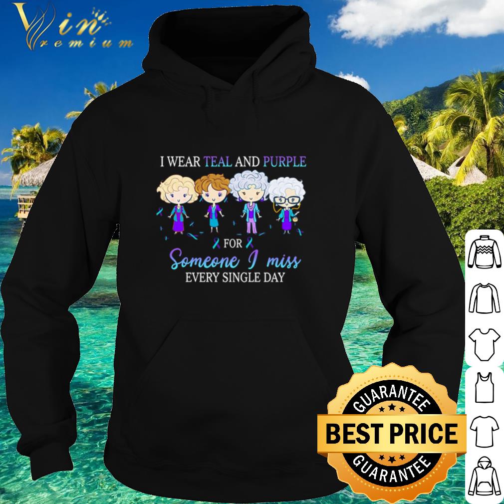 Best The Golden Girls I wear teal and purple for someone I miss every single day shirt