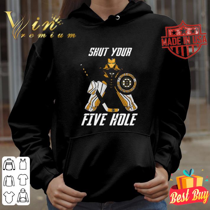 Nice Iron Man Boston Bruins Shut Your Five Hole shirt