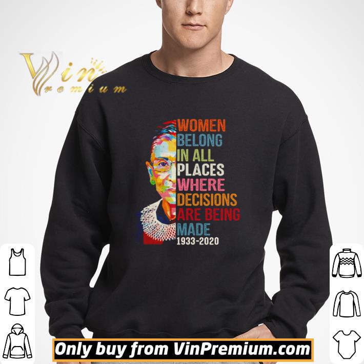 Ruth Bader Ginsburg women belong in all places where decisions are being made 1933 2020 shirt