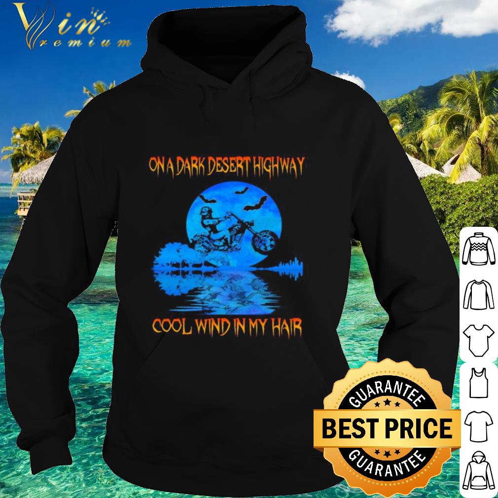 Top Biker On A Dark Desert Highway Cool Wind In My Hair Guitar Lake shirt