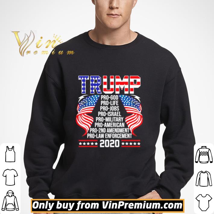 Trump Pro God Pro Life Pro Jobs Pro Israel Pro Military shirt